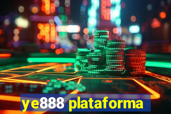 ye888 plataforma